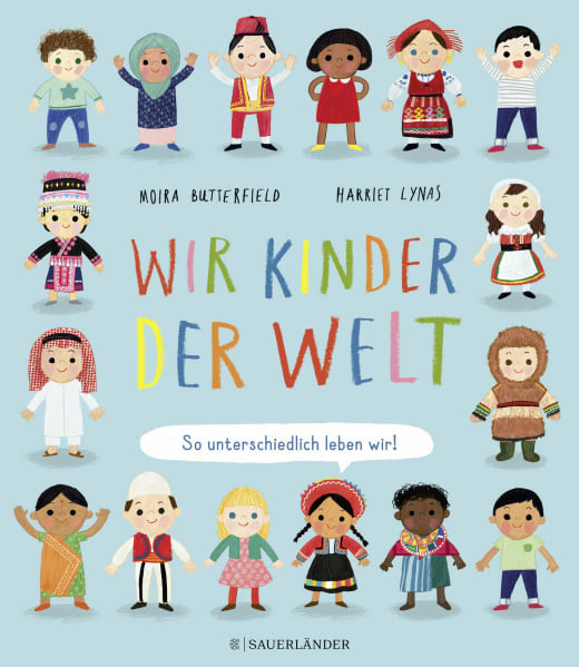 Wir Kinder der Welt - So unterschiedlich leben wir!