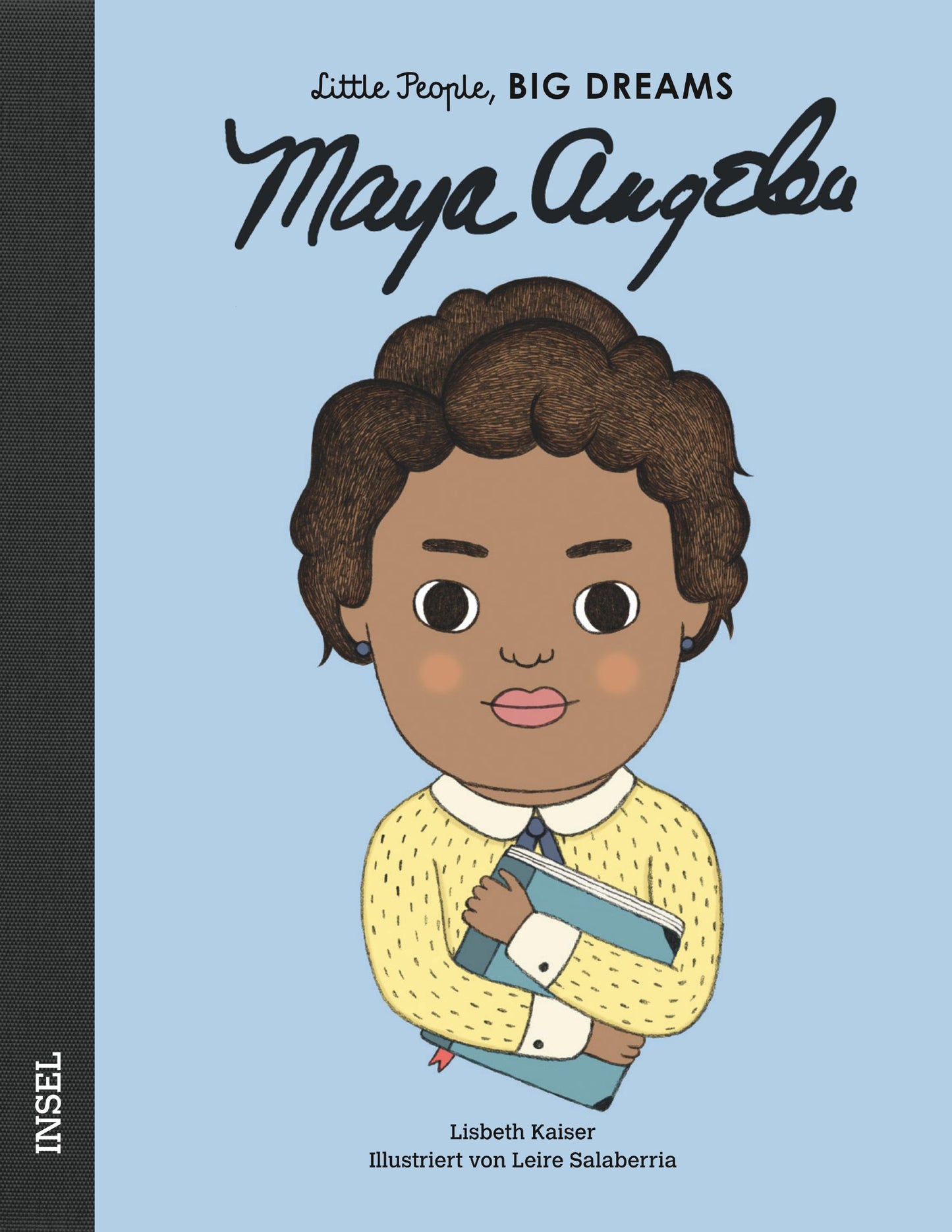 Little People, Big Dreams - Maya Angelou