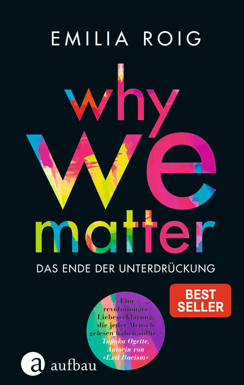 Why We Matter. Das Ende der Unterdrückung